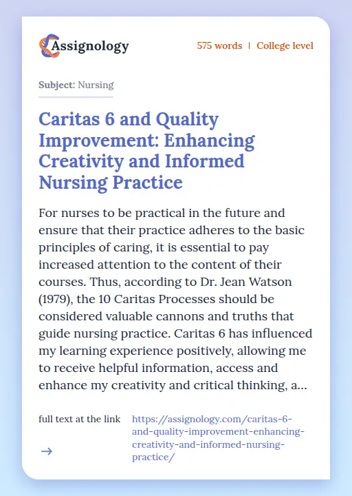 Caritas 6 and Quality Improvement: Enhancing Creativity and Informed Nursing Practice - Essay Preview