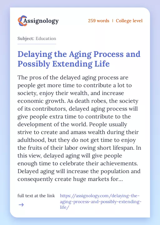 Delaying the Aging Process and Possibly Extending Life - Essay Preview