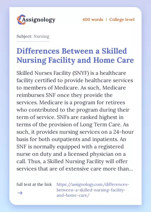 Differences Between a Skilled Nursing Facility and Home Care - Essay Preview