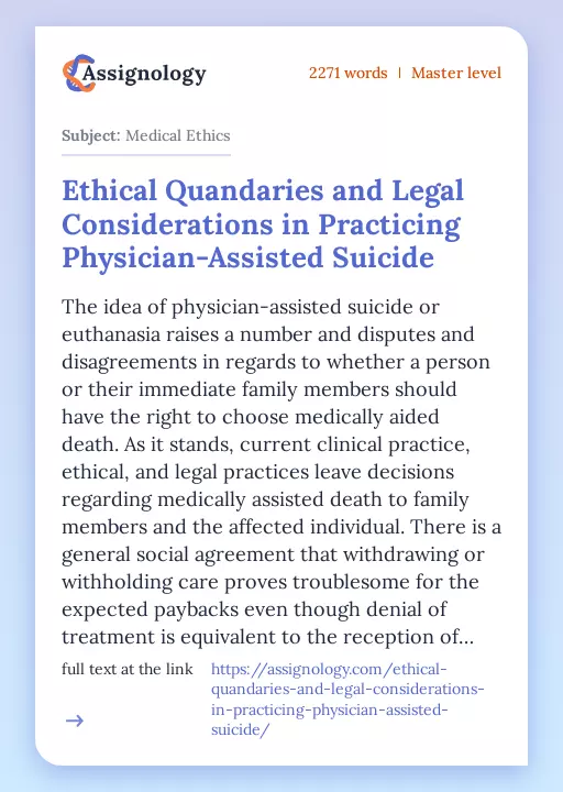 Ethical Quandaries and Legal Considerations in Practicing Physician-Assisted Suicide - Essay Preview