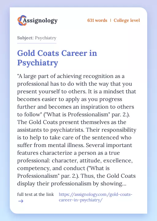 Gold Coats Career in Psychiatry - Essay Preview