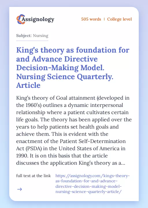 King’s theory as foundation for and Advance Directive Decision-Making Model. Nursing Science Quarterly. Article - Essay Preview