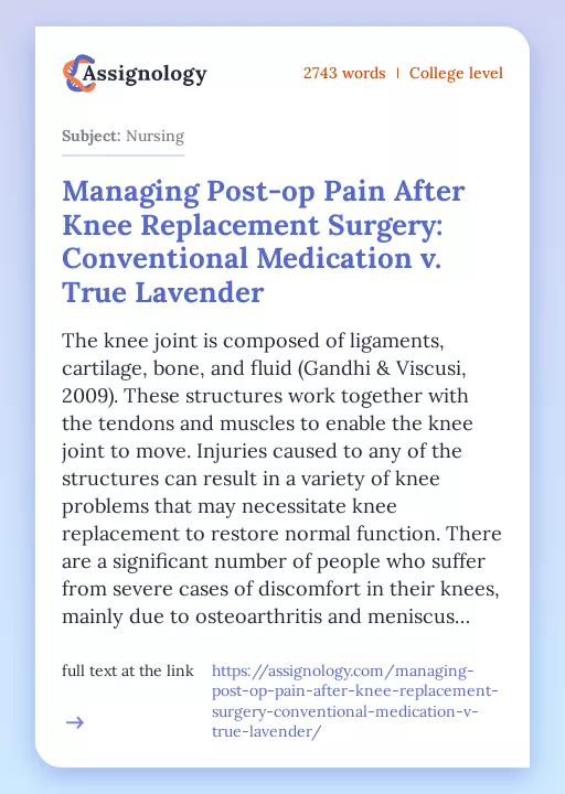 Managing Post-op Pain After Knee Replacement Surgery: Conventional Medication v. True Lavender - Essay Preview