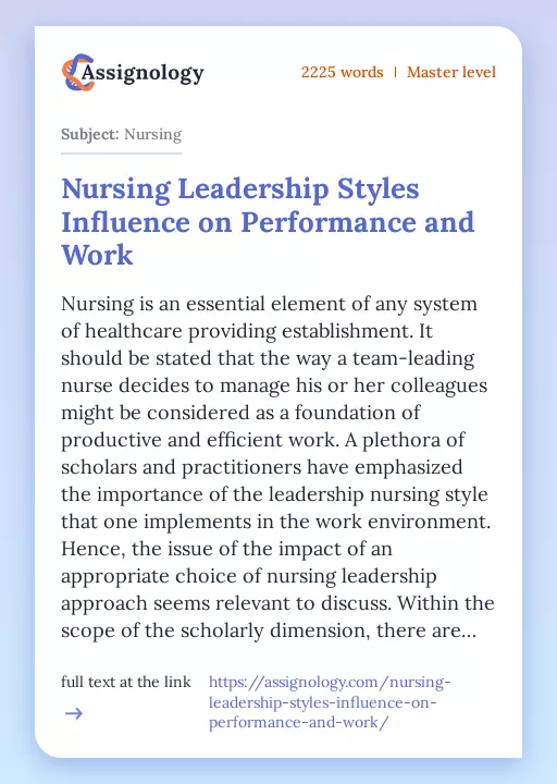 Nursing Leadership Styles Influence on Performance and Work - Essay Preview