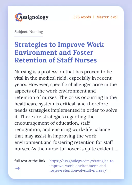 Strategies to Improve Work Environment and Foster Retention of Staff Nurses - Essay Preview