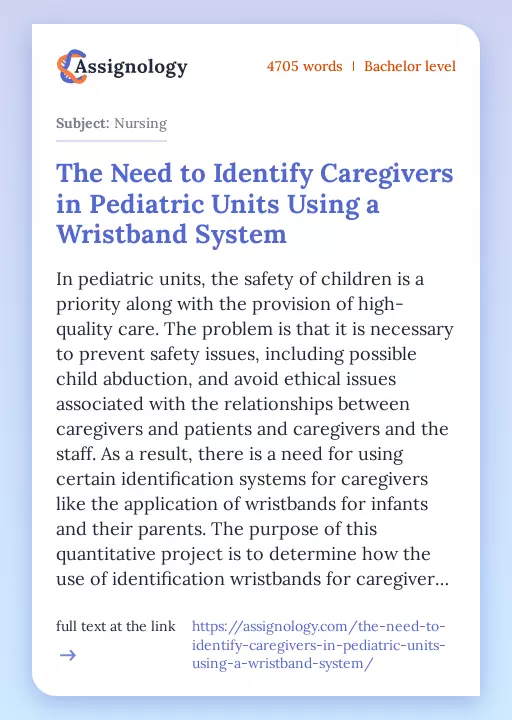 The Need to Identify Caregivers in Pediatric Units Using a Wristband System - Essay Preview