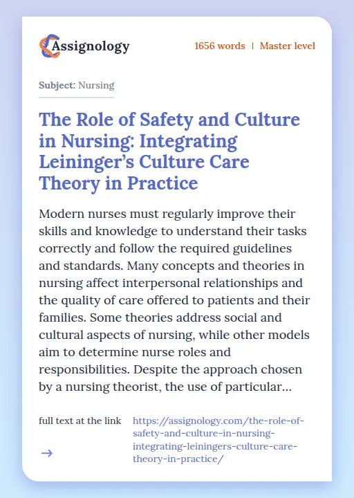 The Role of Safety and Culture in Nursing: Integrating Leininger’s Culture Care Theory in Practice - Essay Preview