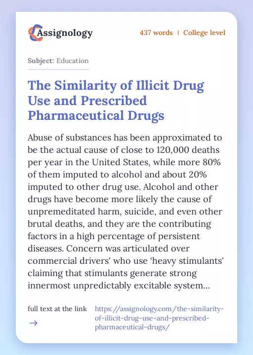 The Similarity of Illicit Drug Use and Prescribed Pharmaceutical Drugs - Essay Preview