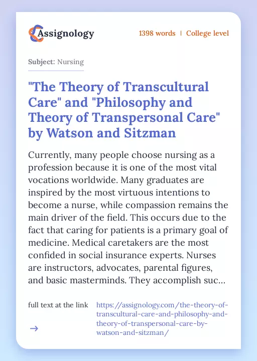 "The Theory of Transcultural Care" and "Philosophy and Theory of Transpersonal Care" by Watson and Sitzman - Essay Preview