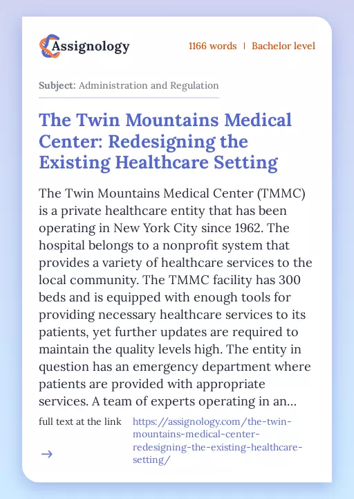 The Twin Mountains Medical Center: Redesigning the Existing Healthcare Setting - Essay Preview