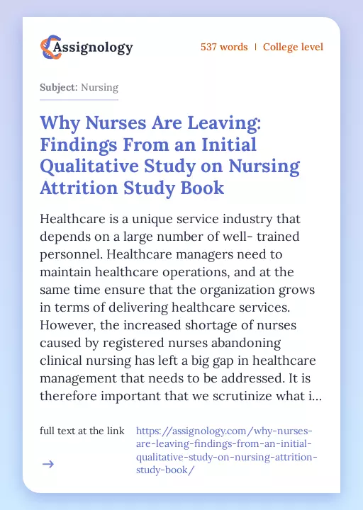 Why Nurses Are Leaving: Findings From an Initial Qualitative Study on Nursing Attrition Study Book - Essay Preview
